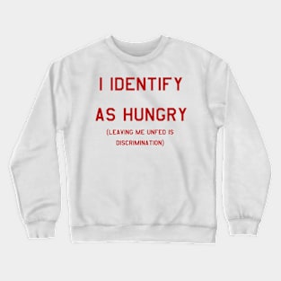 Hungry design Crewneck Sweatshirt